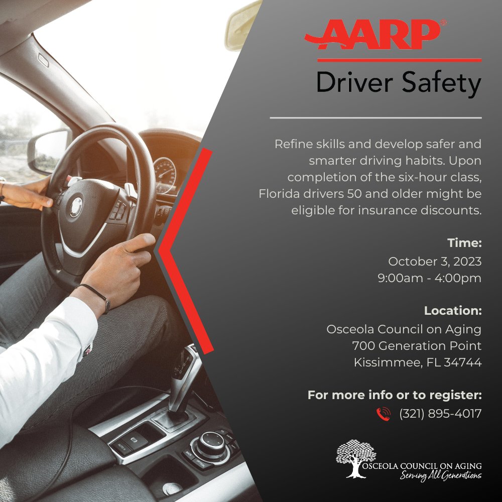 AARP Driver Safety Program’s Smart Driver course helps participants refine their skills and develop safer and smarter driving habits. Upon completion of the six-hour class, Florida drivers 50 and older might be eligible for insurance discounts. Call to learn more and sign-up!