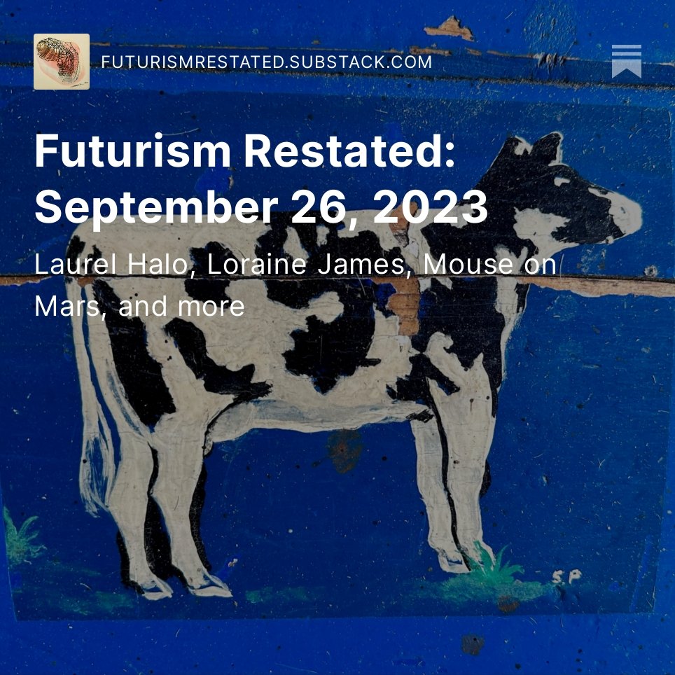 If you missed it yesterday, I wrote about new records from @LaurelHalo, @LoJamMusic, @MoM_official, @vladislavdelay, @tratratrax, and more in this week's edition of Futurism Restated. There are also pictures of cows futurismrestated.substack.com/p/futurism-res…