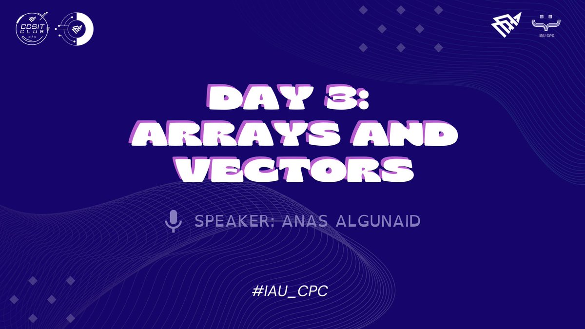 Programming_IAU's tweet photo. - Day 3 -

🔹Arrays &amp; Vectors 
 
🗓️ Wednesday, 27 September 
⏰ 8:00 PM
📍online https://t.co/gJq1OMmUU0