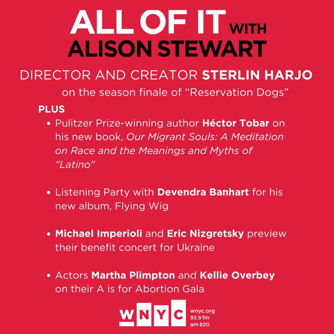 All Of It With Alison Stewart (@allofitwnyc) on Twitter photo Today on All Of It: Sterlin Harjo on the <a href="/RezDogsFX/">Reservation Dogs</a> finale, <a href="/TobarWriter/">Hector Tobar</a>'s book, A Listening Party w/ <a href="/DevendraBanhart/">Devendra Banhart</a>, Michael Imperioli and Eric Nizgretsky preview their concert for Ukraine, and actors Martha Plimpton and <a href="/willafly/">Kellie Overbey</a> on the A is for Abortion Gala.
Noon on <a href="/WNYC/">WNYC 🎙</a>! Today on All Of It: Sterlin Harjo on the <a href="/RezDogsFX/">Reservation Dogs</a> finale, <a href="/TobarWriter/">Hector Tobar</a>'s book, A Listening Party w/ <a href="/DevendraBanhart/">Devendra Banhart</a>, Michael Imperioli and Eric Nizgretsky preview their concert for Ukraine, and actors Martha Plimpton and <a href="/willafly/">Kellie Overbey</a> on the A is for Abortion Gala.
Noon on <a href="/WNYC/">WNYC 🎙</a>!