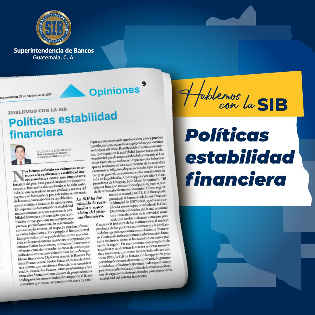 #Columna 27/09/2023 | “Políticas estabilidad financiera”, escrita por el Superintendente de Bancos, Lic. Saulo De León Durán, publicada en el Diario de Centro América. 
Léala en: sib.gt/CDCAPEF
#SIBGuatemala #SistemaFinancieroSupervisado
