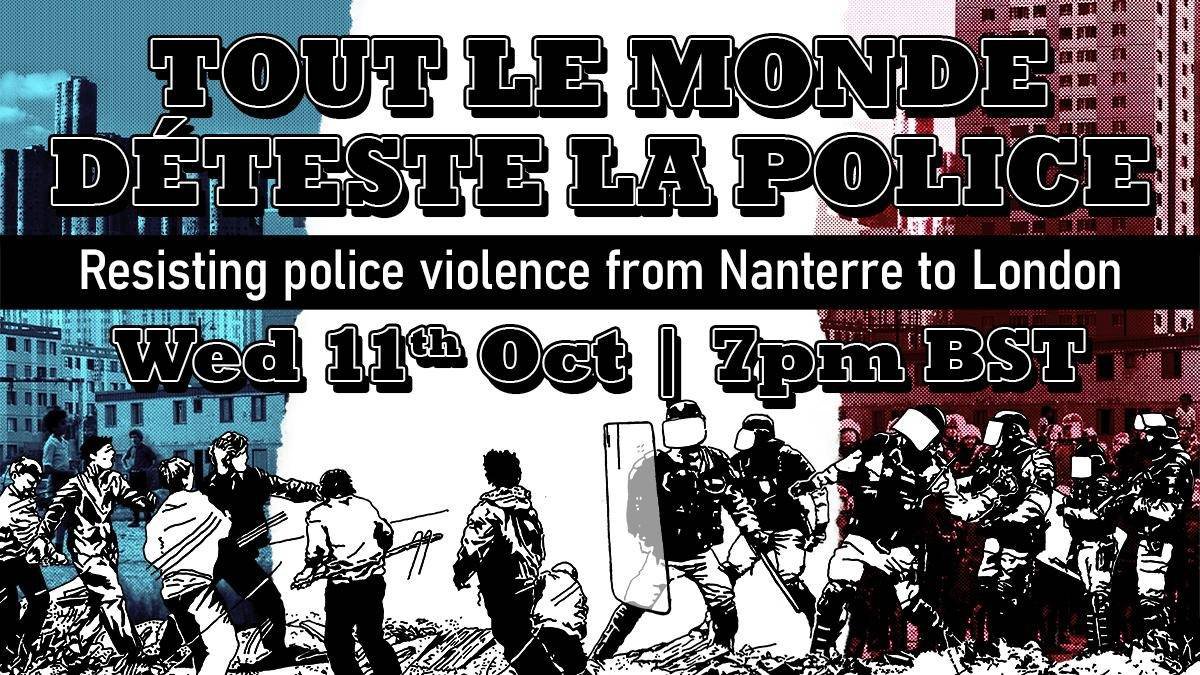 “Tout la monde déteste la police” / “everyone hates the police” Bringing together groups organising against police violence in England and France, we'll be hearing about campaigns for justice, solidarity, and abolitionist resistance across borders. outsavvy.com/event/16295/to…