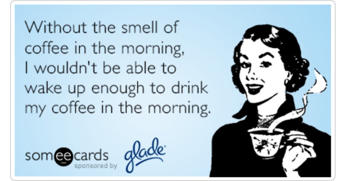 #coffee #smellofcoffee #wakeup #needcoffeetofunction #coffeewakesmeup #thebestpartofwakingup #glade