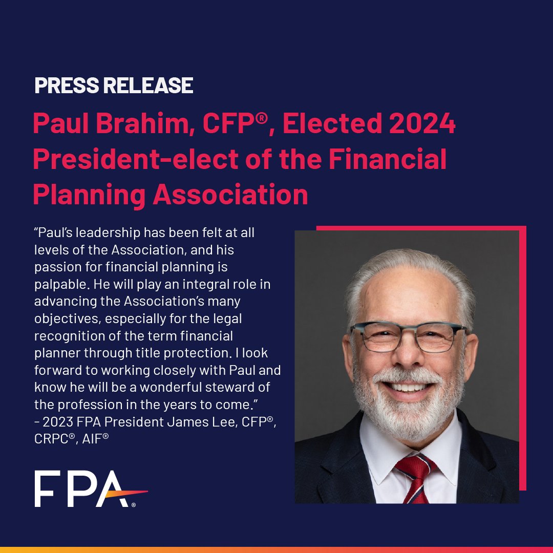 fpassociation's tweet photo. The FPA Board of Directors has elected Paul Brahim, CFP®, CEPA, as the 2024 FPA President-elect. Please join us in congratulating him on this momentous achievement!

Read the full press release: https://t.co/a7Qjw31G6d https://t.co/04J9qGiBvT