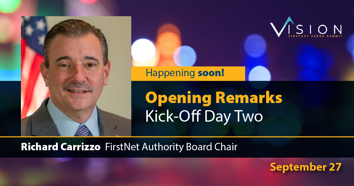 HAPPENING SOON: @FirstNetChair @SPFPDFireChief Richard Carrizzo is opening the Vision FirstNet Users Summit at 9 a.m. Join us in Grand Ballroom B!