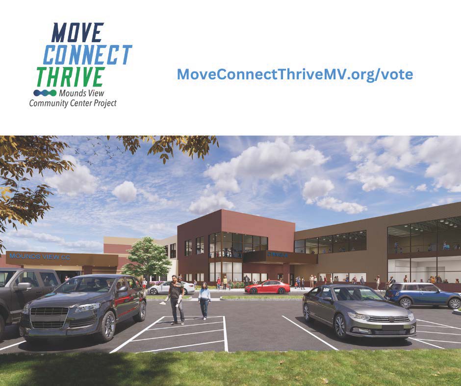 This November, Mounds View voters will consider a 1.5% local sales tax to fund half of the community center project. If approved, the city will seek the remaining half through state bonding. Early voting has already begun. Learn more at MoveConnectThriveMV.org/vote