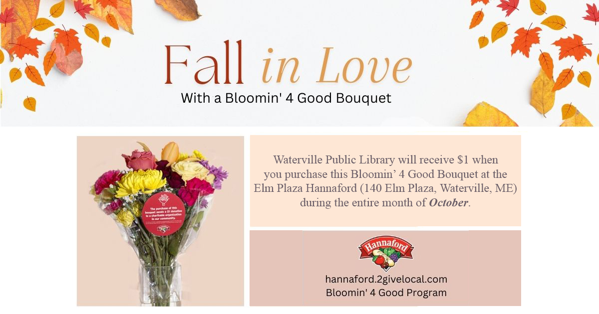 WPL has been selected as the beneficiary of the Hannaford Supermarkets'  Bloomin' 4 Good Program   again!  For each Bloomin' 4 Good Bouquet with the red circle sticker purchased at the Elm Plaza Hannaford during October, we receive a $1! FMI:  hannaford.2givelocal.com. #giveback