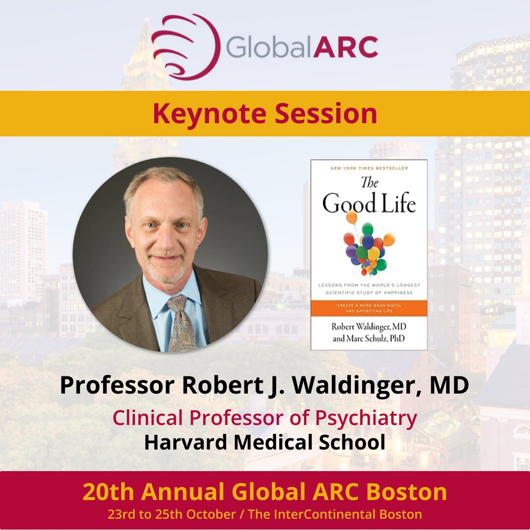 the_global_arc's tweet photo. How to incorporate lessons from the world's longest scientific study of happiness, the Harvard Study of Adult Development, into your life. Join us at Global ARC Boston this October. #GARCBoston #GlobalARC https://t.co/ricD0iPSF0