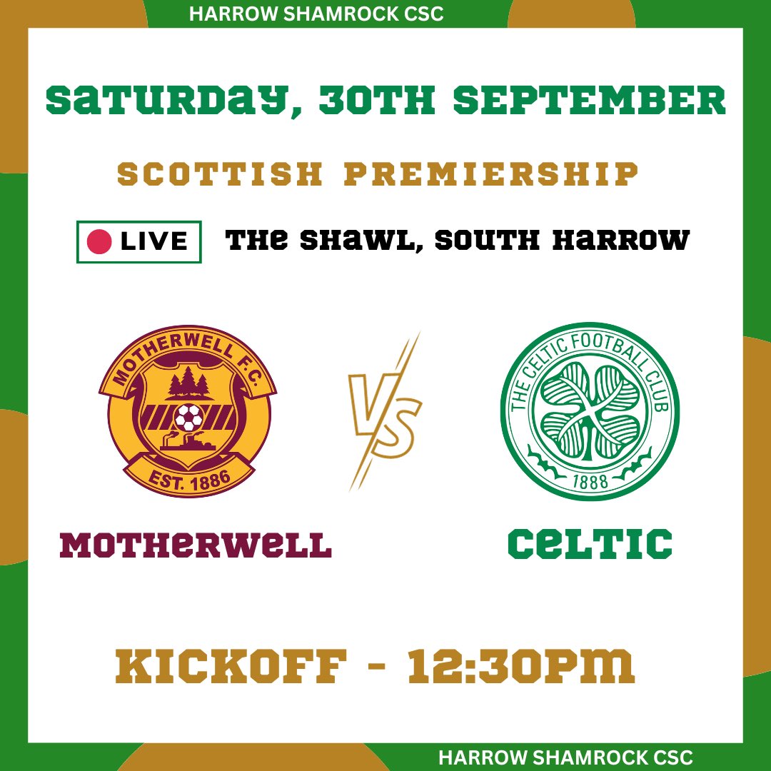 HarrowShamrock's tweet photo. Motherwell ? Aye, She’s Fine Thanks 

Don’t let Sky Sports rob you of the chance to watch the Bhoys play. Come down and join us in The Shawl !! 💪📺

🍻 - Doors Open at 10am
⚽️ - Kick-Off at 12:30pm
💚 - EVERYBODY IS WELCOME https://t.co/xq5xWp4vFK