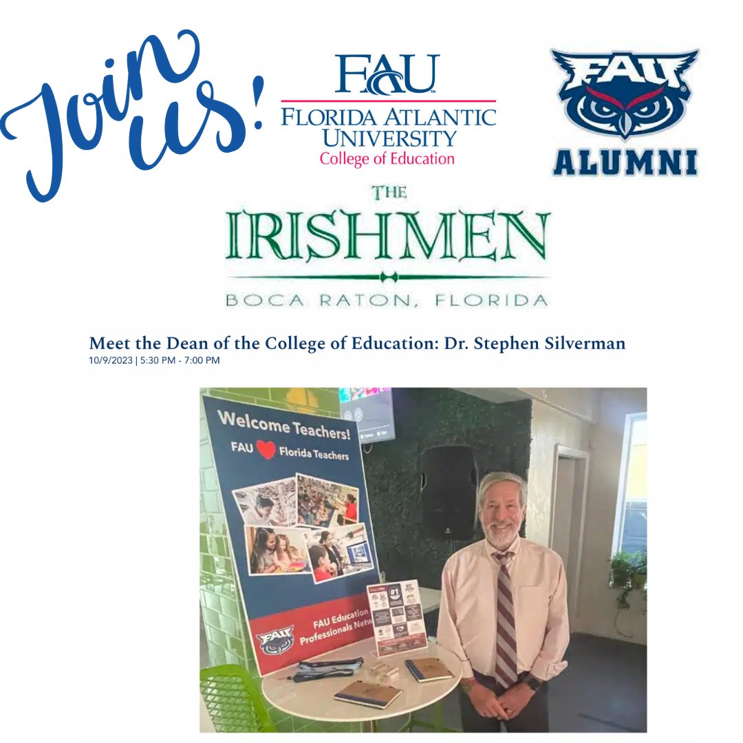 We'll be there....will you? Calling All College of Education Graduates! We would love to have you join us at the Irishmen in Boca Raton on Monday, October 9th, from 5:30-7:00. This is a free event and an opportunity to get together and mingle with other FAU Alumni in Education.