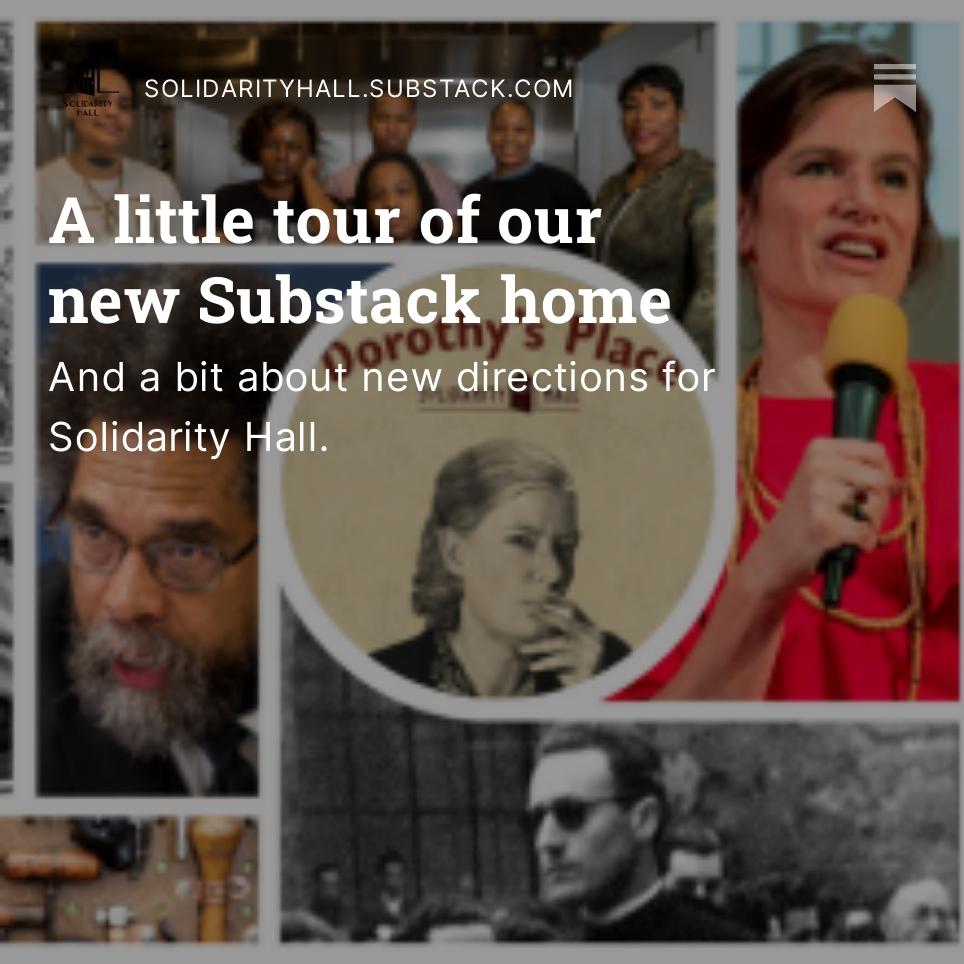 New digs for Solidarity Hall as we continue to build the new in the shell of the old! 
Front door's open, stop in!  :)
solidarityhall.substack.com