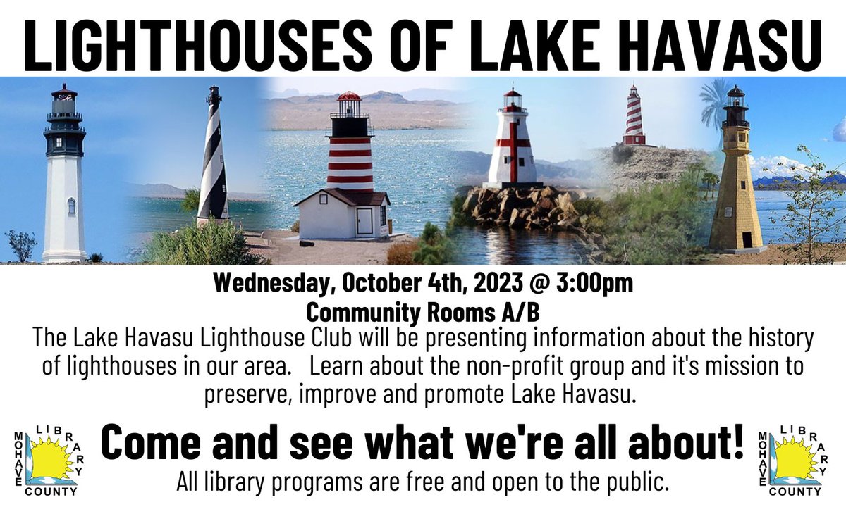MCLDMohave's tweet image. LHC Branch: Wed. Oct 4th @ 3:00pm &amp;amp; meet w/ the Lake Havasu Lighthouse Club. Learn about their mission to preserve, improve &amp;amp; promote our beautiful Lake Havasu.  All library programs are FREE &amp;amp; open to the public. #LHClighthouses #lighthouseclub #lakehavasu #libraryprograms