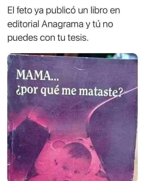 Más memes plagiados porque no terminas ni plagias tu tesis
