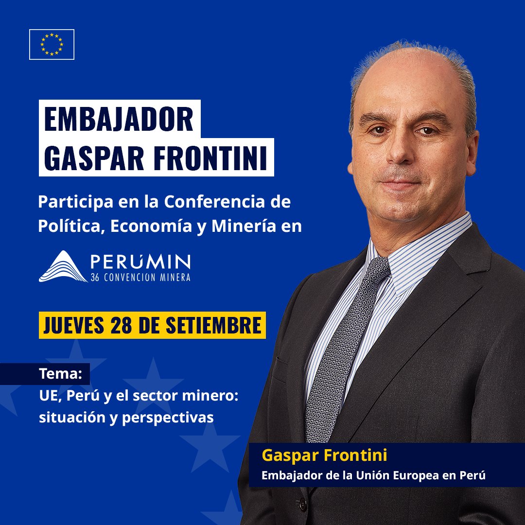 UEenPeru's tweet image. Embajador Gaspar Frontini (@EUAmbPeru) está en #Perumin36, un espacio para debatir, analizar y compartir experiencias p/ desarrollo sostenible de #Minería en Perú. Además será ponente en la Conferencia de Política, Economía y Minería del 28.09.

#UEenArequipa #MineríaResponsable