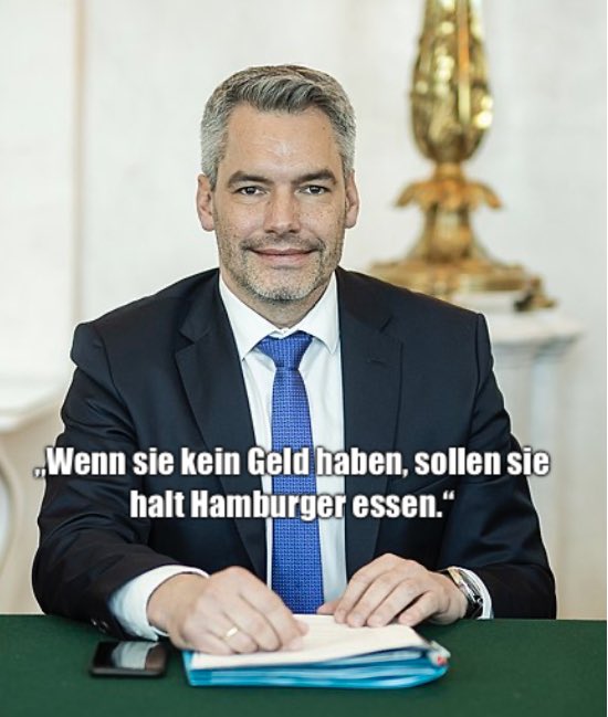 Nehammer; „Wenn sie kein Geld haben, sollen sie halt Hamburger essen.“