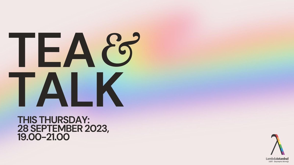 Tea & Talk is this Thursday, from 7pm to 9pm. ☕️ Fill out the form in our bio ( also here: linktr.ee/lambdaistanbul) to receive this week's address! 🏳️‍⚧️🏳️‍🌈 See you soon!
