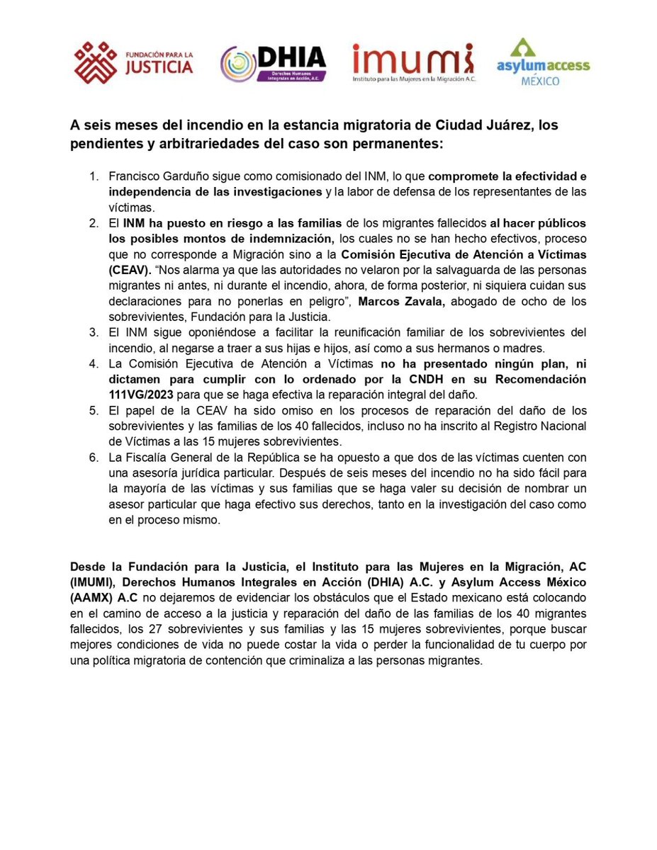 📢#Comunicado
A 6 meses de la tragedia en la que 40 migrantes perdieron la vida en la estancia migratoria de Cd. Juárez, 27 resultaron lesionado, aún NO HAY JUSTICIA

No dejaremos de evidenciar los obstáculos que el Estado mexicano ha colocado.

 #NoFueElIncendioFueElEstado