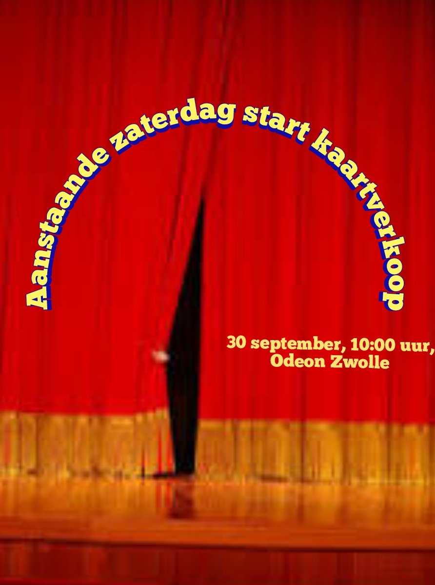 Do we need to say more? Kom zaterdag gezellig langs om je kaarten te kopen! Voor wie het niet lukt, gaan de overige kaarten om 14:00 uur online via de site van Zwolse Theaters in de verkoop.