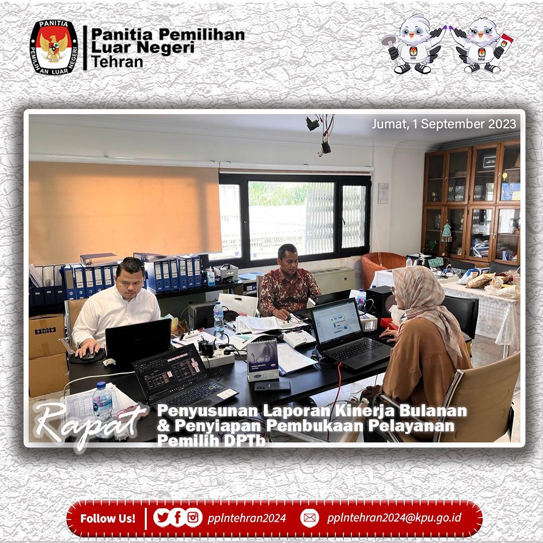 pplntehran2024's tweet image. Rapat PPLN Tehran dan Sekretariat PPLN Tehran
🗓️ Jumat, 01/09/2023
📎 Penyusunan Laporan Kinerja Bulanan PPLN dan Sekretariat PPLN Periode Agustus 2023, dan Penyiapan Pembukaan Pelayanan Pemilih DPTb dan hal-hal terkait lainnya.

#Pemilu2024
#PPLN
#Tehran 
#Iran 
#DPTLN
#TPSLN