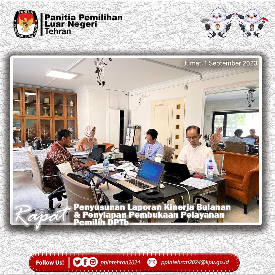 pplntehran2024's tweet image. Rapat PPLN Tehran dan Sekretariat PPLN Tehran
🗓️ Jumat, 01/09/2023
📎 Penyusunan Laporan Kinerja Bulanan PPLN dan Sekretariat PPLN Periode Agustus 2023, dan Penyiapan Pembukaan Pelayanan Pemilih DPTb dan hal-hal terkait lainnya.

#Pemilu2024
#PPLN
#Tehran 
#Iran 
#DPTLN
#TPSLN