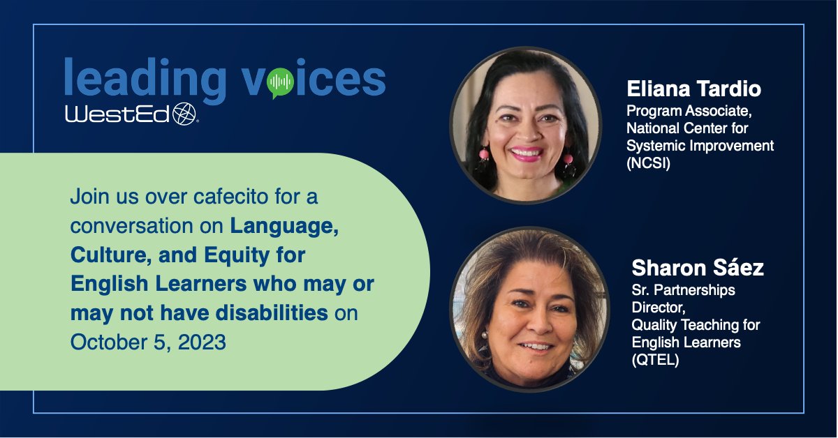 We're so excited to host this upcoming #WestEdChat on October 5, 2023! We'll hear from Sharon Sáez and Eliana Tardio, two leading voices who will share their unique perspectives on language, culture, and disability. Bring your questions and cafecito ☕  #ELLchat #HHM