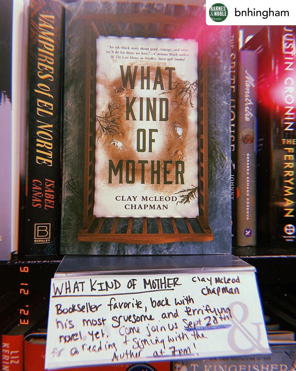 🦀🦀TOMORROW 🦀🦀• @bnhingham Join us as bookseller favorite author <a href="/claymcleod/">Clay McLeod Chapman</a> will be joining us for a reading and signing of his new book “What Kind of Mother.” This book will tug at your heart and terrify you. Perfect for fans of Stephen King, Riley Sager and Clive Barker.