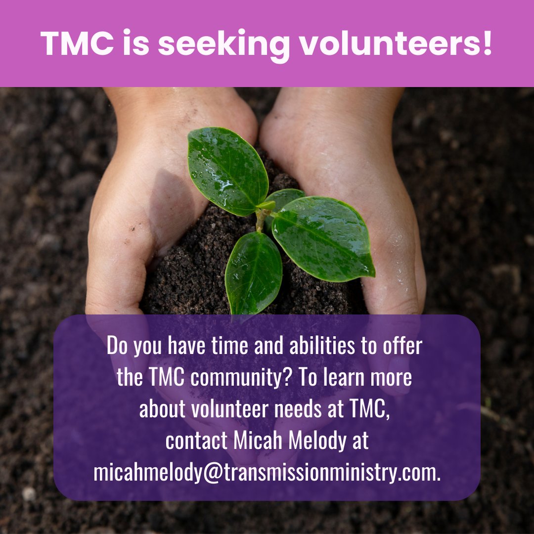 TMC is looking for volunteers to help lead support groups, moderate our Discord server, &amp; more! If you’re actively involved in our community &amp; would like to have a conversation about your gifts &amp; interests, reach out to Micah Melody at micahmelody@transmissionministry.com.
