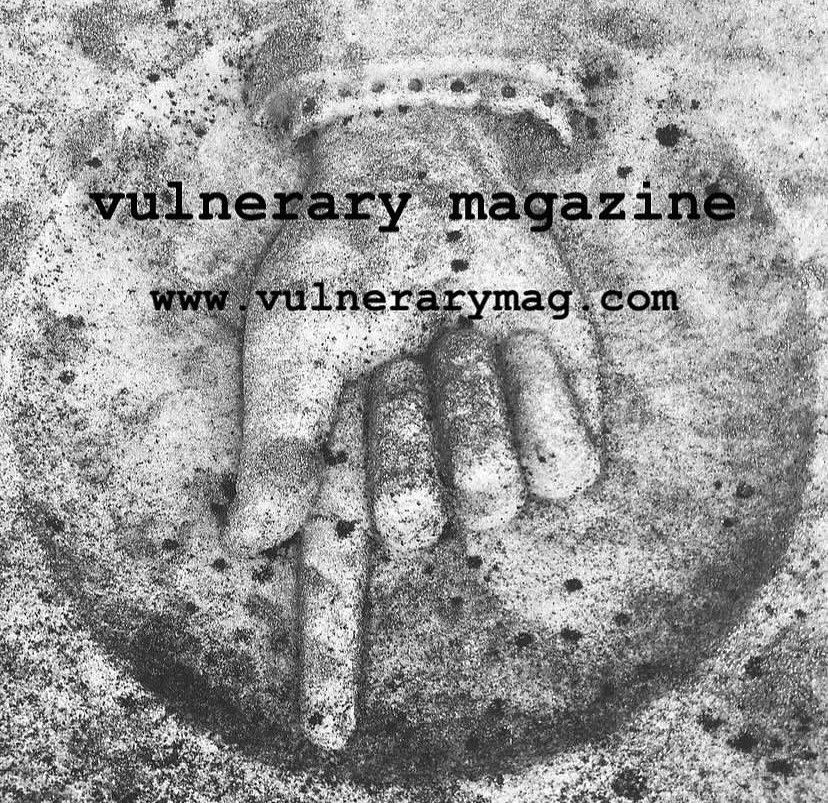 Subs open until 10/1ish. 
vulnerarymag.com