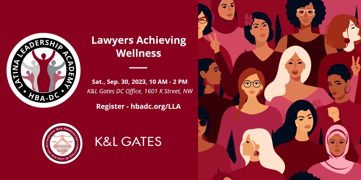 Join us THIS Saturday, September 30th for our 9th annual Latina Leadership Academy (LLA). The interactive half-day program will feature 2 sessions focusing on cultivating &amp; prioritizing wellness while navigating the legal profession. RSVP: hbadc.org/LLA