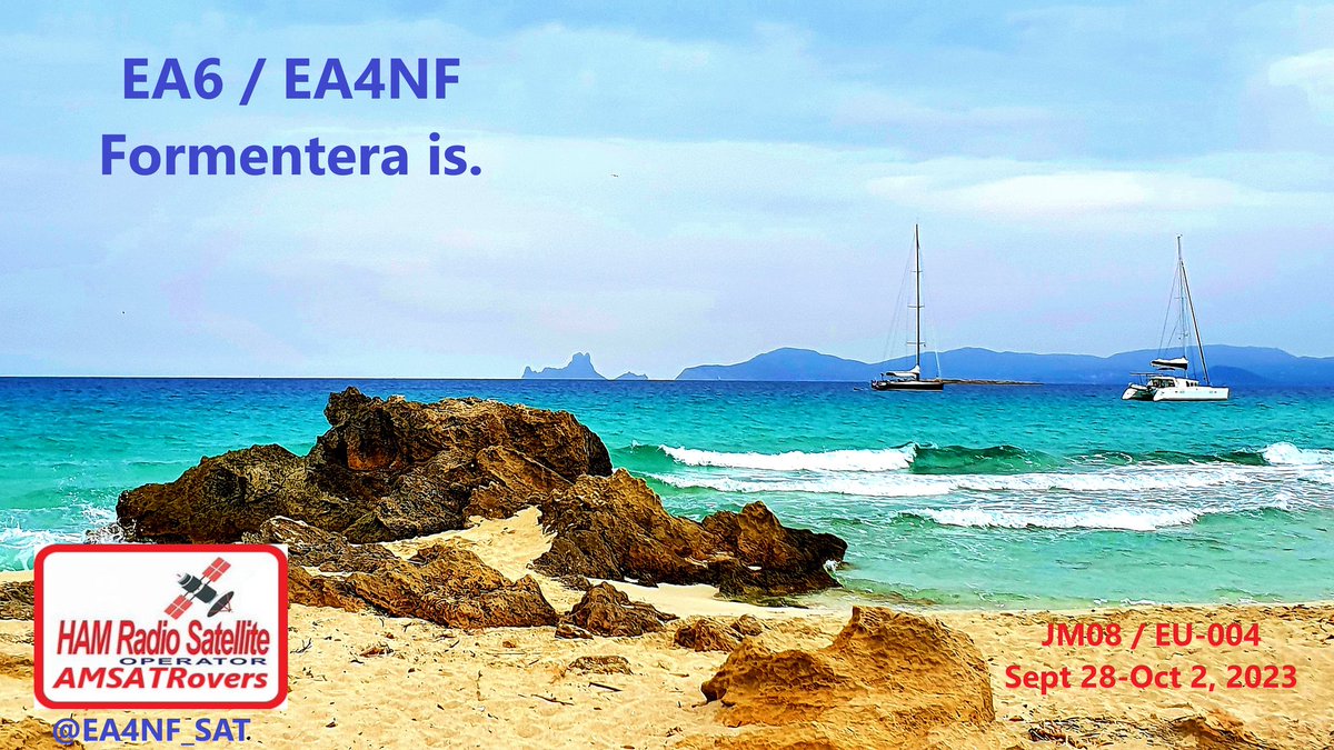 🏴‍☠️ 𝗙𝗢𝗥𝗠𝗘𝗡𝗧𝗘𝗥𝗔 𝗦𝗔𝗧 𝟮𝟬𝟮𝟯
🟥 Sept 28-Oct 2, 2023
▶️ DXCC : Balearic is
       Formentera island
▶️ JM08/EU-004
▶️ FM LEO SAT
▶️ LoTW : EA6/EA4NF
👉 INFO : <a href="/EA4NF_SAT/">🇪🇸 EA4NF Philippe 🛰️</a>

#AMSATRovers <a href="/GridMasterMap/">GridMasterMap</a> <a href="/EA1CS/">𝗗𝗫 𝗜𝗡𝗙𝗢</a> #formentera <a href="/DX_World/">DX World.net</a> <a href="/AmsatSpain/">AmSat-EA</a> #IslandsOnTheAir #IOTA <a href="/k5zm_/">Ian K5ZM</a>