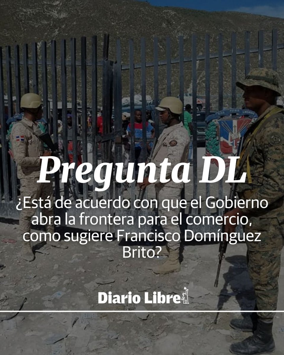 ❓ |#PreguntaDL| ¿Está de acuerdo con que el Gobierno abra la frontera para el comercio, como sugiere Francisco Domínguez Brito? 

¡Queremos conocer su opinión!

#DiarioLibre #OpiniónDL #Preguntas #EncuestaDL #Frontera #Comercio #RD #Haití