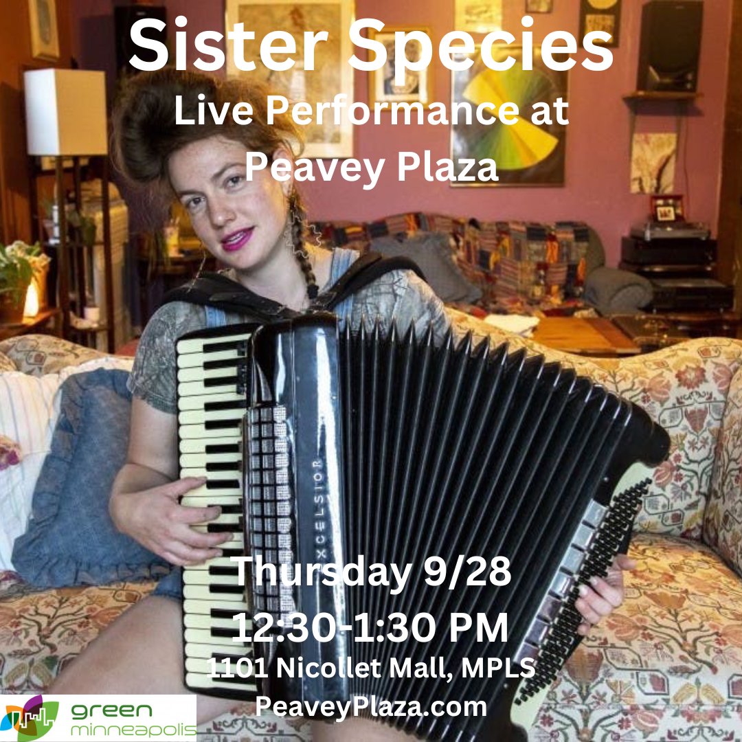 Tomorrow at Peavey Plaza from 12:30-1:30 PM, Green Minneapolis will be featuring Sister Species for our final MNSpin Performance of the season!

#greenminneapolis 
#peaveyplaza 
#mnspin