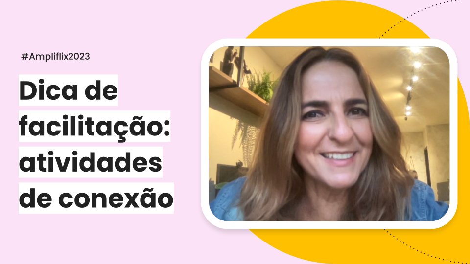 Para aprendermos, primeiro nos conectamos. No Ampliflix dessa semana, damos continuidade à série sobre facilitação com duas dinâmicas simples, mas potentes de conexão entre os participantes. Se liga que a <a href="/carlaarena/">Carla Arena</a> deixou um desafio pra você. youtu.be/8jG3Yxo6V8Q
