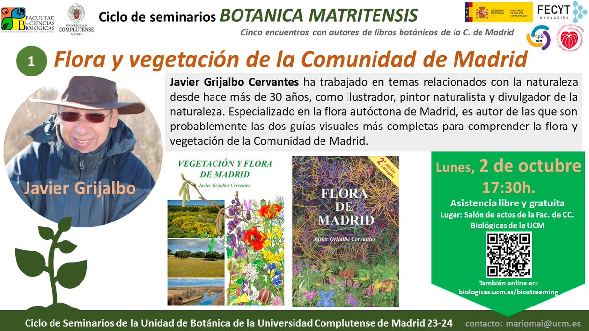 La 1ª charla "Flora y vegetación de la C. de Madrid" a cargo de Javier Grijalbo.
🗣️ Vente el lunes 2 de octubre a las 17:30 en el Salón de Actos "Benjamín Fernández" de la Facultad de Ciencias Biológicas de la UCM. 
🌐Tb online: biologicas.ucm.es/biostreaming 
Entrada libre y gratuita🌱