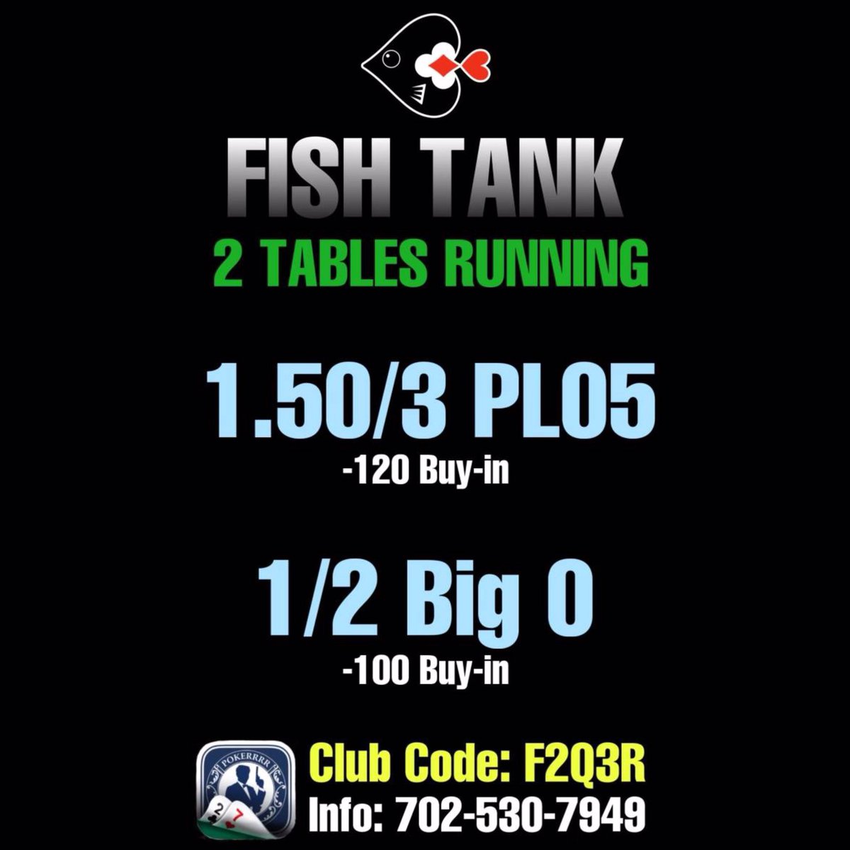 TheFishTankRGV's tweet photo. 🚨2 Tables Running

1.50/3 PLO5 
1/2 Big O 

Club Code: F2Q3R 
Text: 702-530-7949
Telegram: @ TheFishTank

#pokeronline #poker #pokerrrr2 #pokerplayer https://t.co/2YTmg855e6