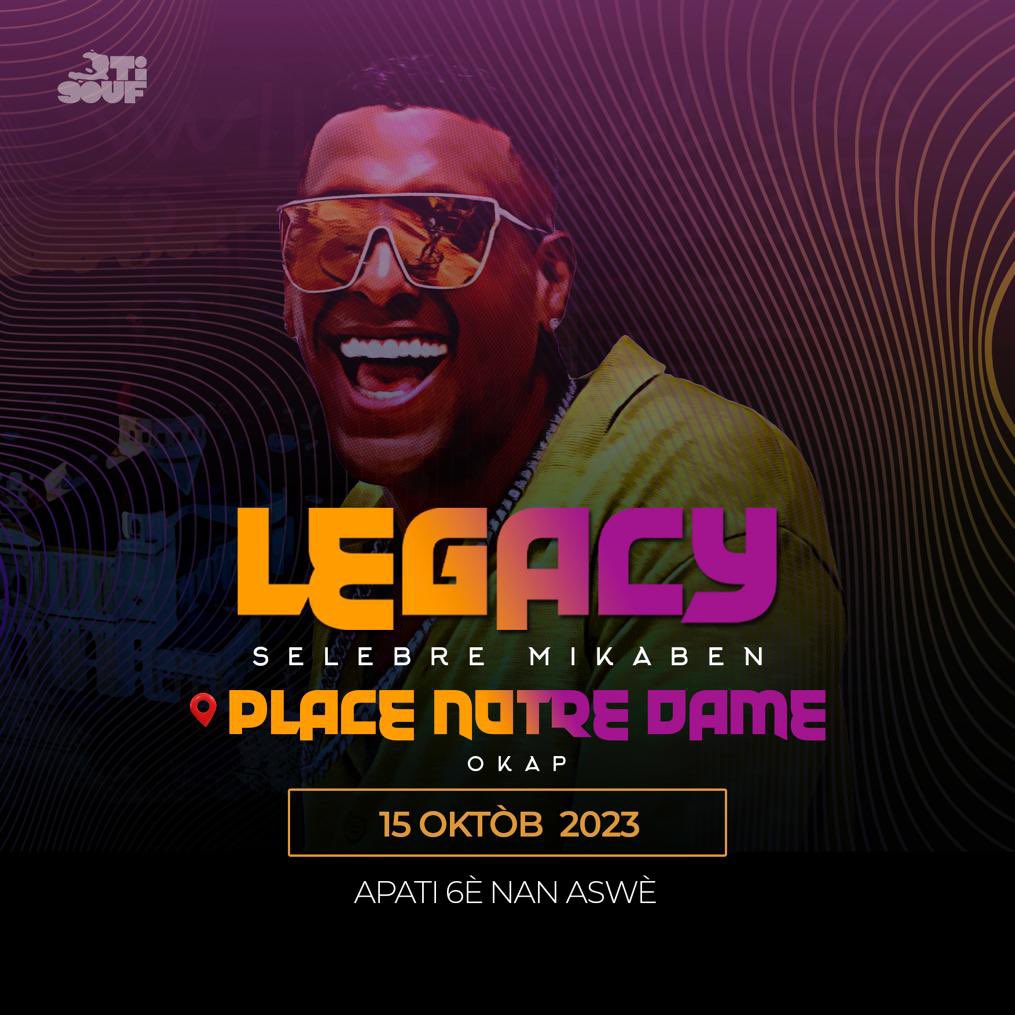 LEGACY 
Dimanch k ap 15 Oktòb 2023, n ap envite tout moun vinn selebre lavi Mikaben avèk nou nan yon konsè piblik k ap fèt nan vil Okap. Annou rann omaj a lavi yon atis ayisyen eksepsyonèl ! 
#Mikabenlegacy
