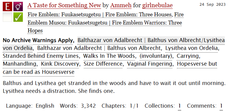 Posting the fics I wrote for <a href="/fe3holes/">Fire Emblem: Three Holes Exchange 🍋</a>! 

Some Balsithea for girlnebulae, in which Lysithea needs a distraction from the dark and discovers "getting fingered by a large man of questionable repute" is one of the options on offer.

archiveofourown.org/works/50160841