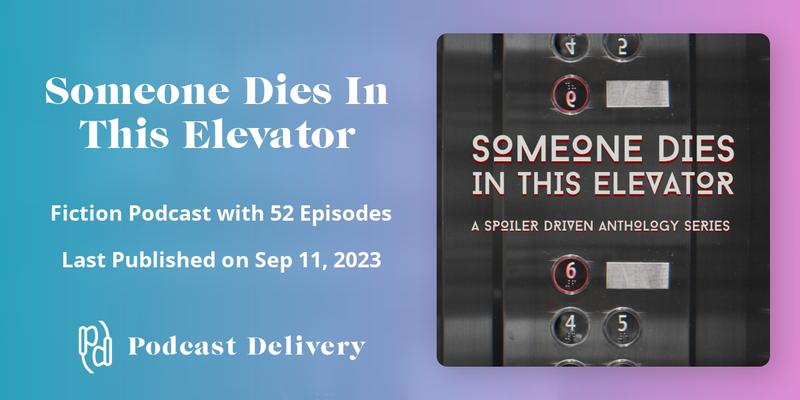 Time for <a href="/SDITEpod/">SDITE</a>, an anthology series with a twist - there's always an elevator and, you guessed it, someone always meets their end in it. Yet, every other aspect changes, keeping you on the edge of your seat! #podcastdelivery