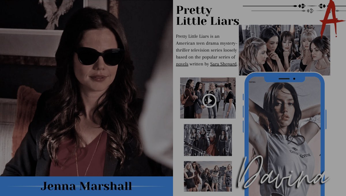 ⠀⠀ ⠀⠀ ⠀ ⠀⠀ ⠀⠀ ⠀⠀⠀
⠀⠀ ⠀⠀ ⠀ PRETTY ⠀⠀LITTLE ⠀⠀ LIARS
⠀⠀ ⠀⠀ ⠀ ( 🎞️ ) . . . in Jenna Marshall
⠀⠀ ⠀⠀ ⠀ ⭒—— Davina Pruski ——⭒
⠀⠀ ⠀⠀ ⠀ ⠀⠀ ⠀⠀ ⠀⠀⠀