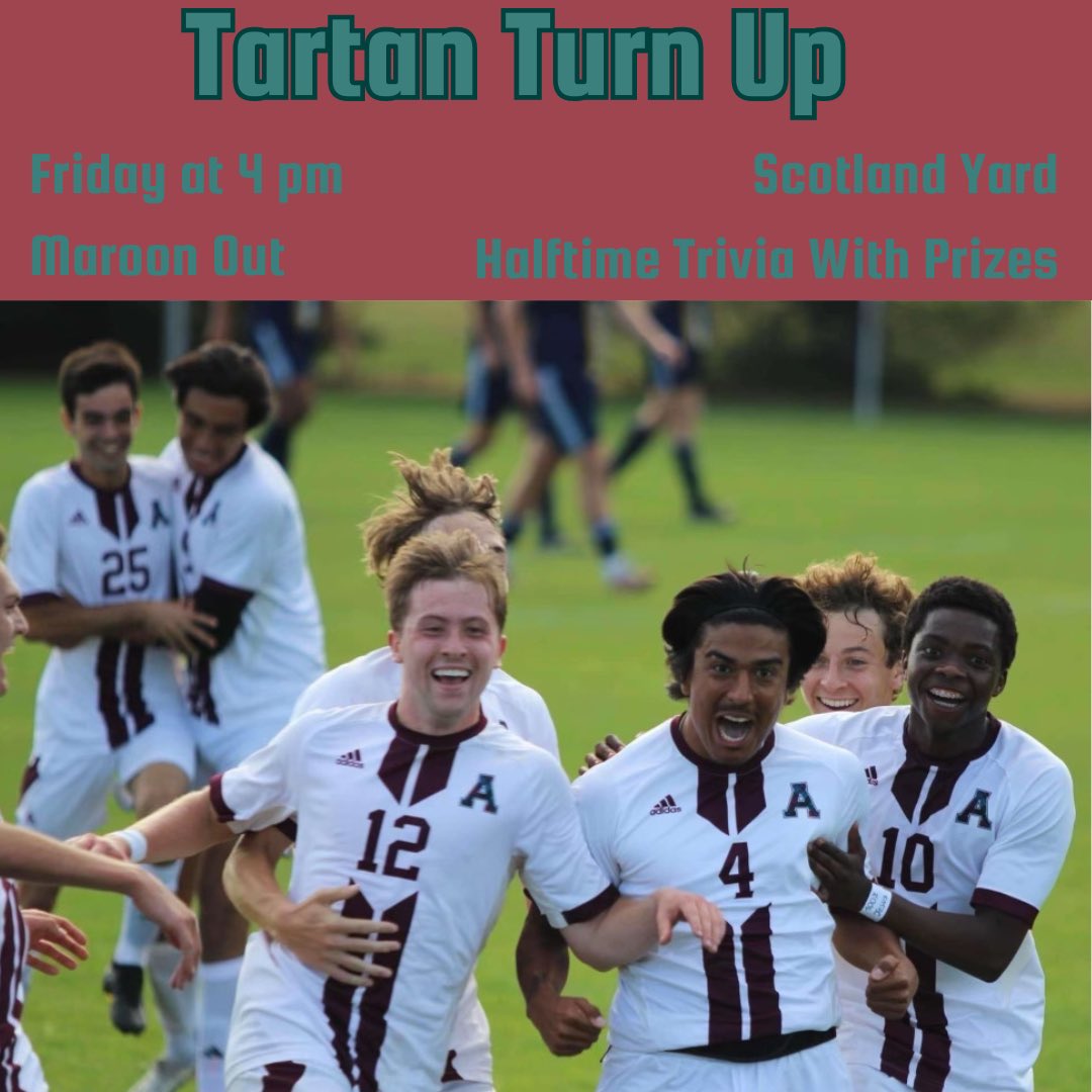 Tartan Turn Up time! Men’s Soccer will be playing on Friday at 4. There will be trivia at halftime with prizes!