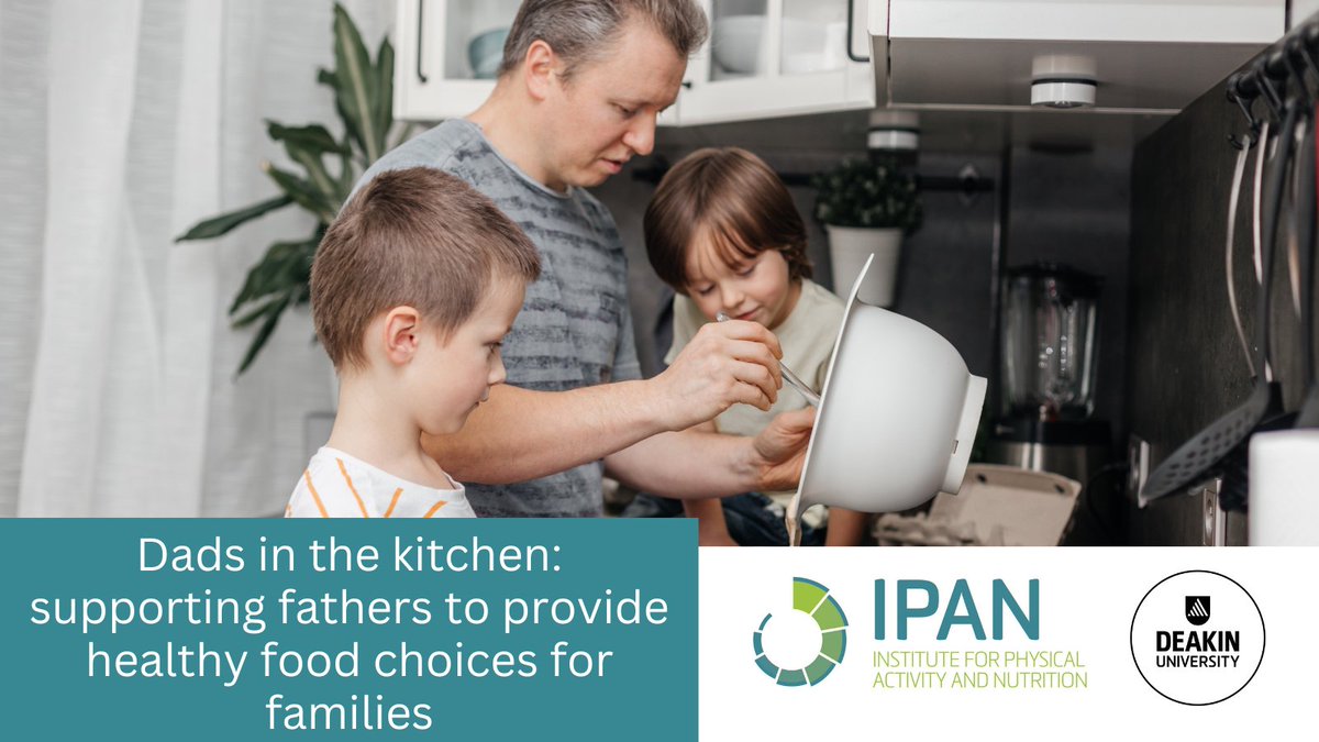 DeakinIPAN's tweet image. Most fathers are willing to step up and participate in providing healthy food for their families – but they need more support, new IPAN research finds. bit.ly/3sWBy9K

@DeakinResearch @DeakinHealth @kkuswara #NationalNutritionWeek #TryFor5 @NutritionAust
