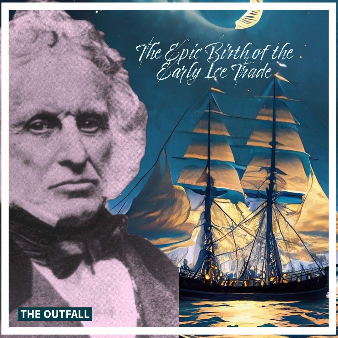 TOutfall's tweet image. In the early 1800s, Bostonian Frederick Tudor had a radical vision – to ship frozen New England water across oceans to the tropics. We have an EXCLUSIVE interview with Frederick. theoutfall.com/story/the-epic…