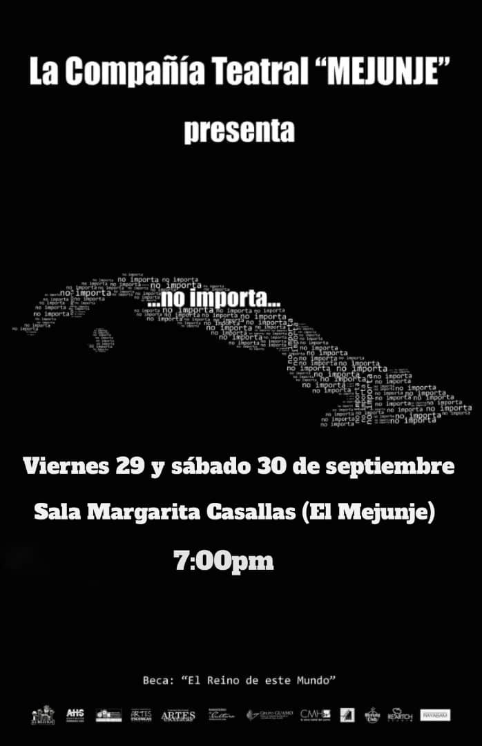 Compañía Teatral Mejunje
Obra: No Importa
Viernes 29 y sábado 30 de septiembre
7:00 pm / Sala 'Margarita Casallas'

@guamovcl @LaPapeletaCuba