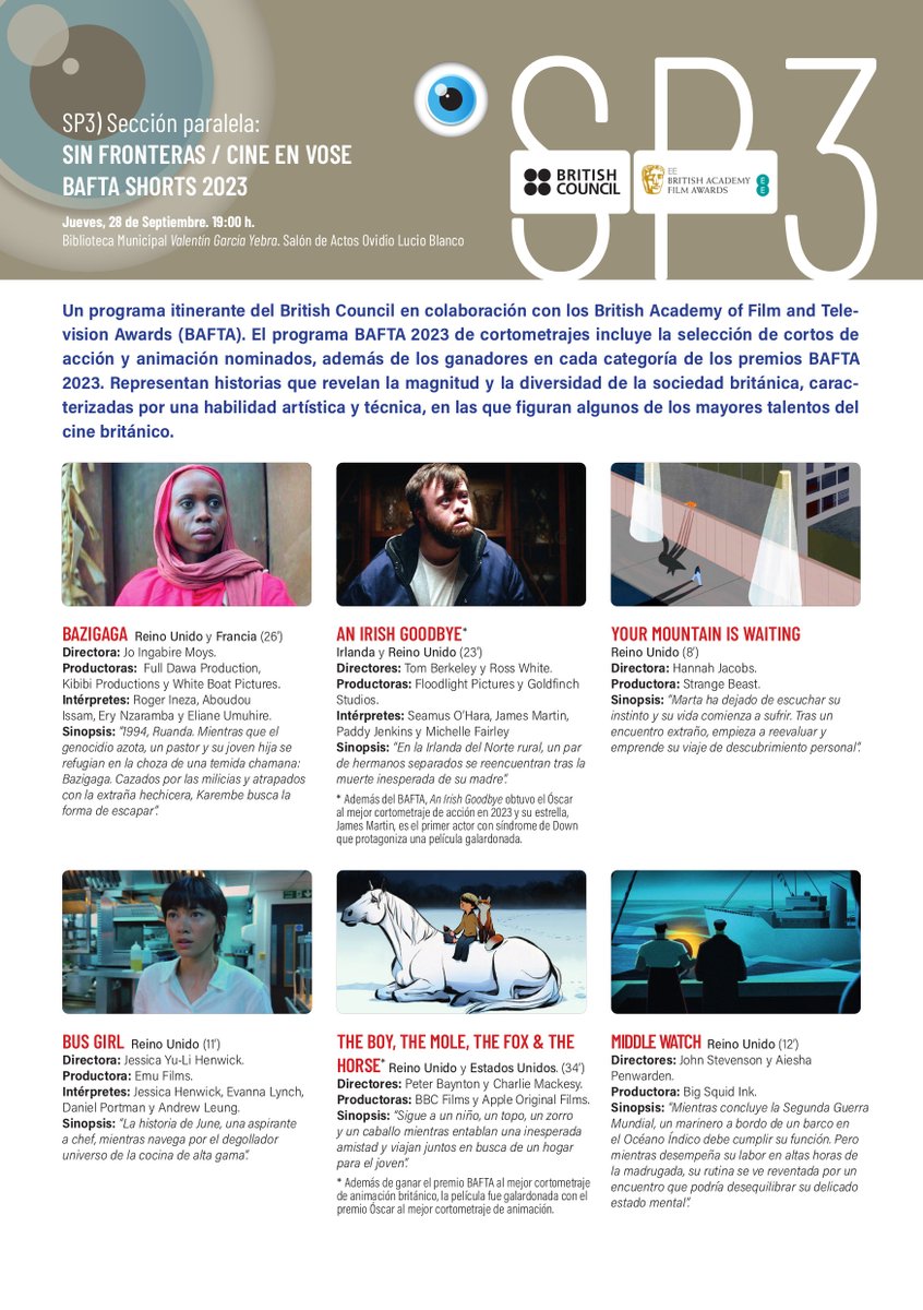 #21FICP. Sección Paralela SP3) SIN FRONTERAS. Cine en V.O.S.E. BAFTA Shorts 2023. Selección de los mejores cortometrajes británicos. Biblioteca Municipal Valentín García Yebra (Salón de actos Ovidio Lucio Blanco). Jueves, 28 Sept. 19.00 h.

ponferradafilmfestival.com