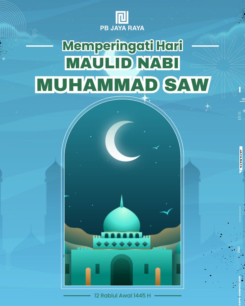 PBjayaraya's tweet photo. Selamat Memperingati Maulid Nabi 12 Rabiul Awal 1445 Hijriah. Semoga dengan mengenang Hari kelahiran Nabi Muhammad SAW, mengingatkan kita untuk dapat terus bersholawat dan dapat selalu meneladani sikap baik Rasulullah SAW. https://t.co/1UL20SUlns