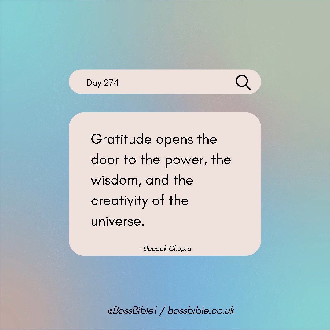 Boss_Bible's tweet photo. Day 274: "Gratitude opens the door to the power, the wisdom, and the creativity of the universe" - Deepak Chopra 

Follow @Boss_Bible for more inspiring content

#BossBible #BossBibleQuotes https://t.co/YqfdaYZF9S