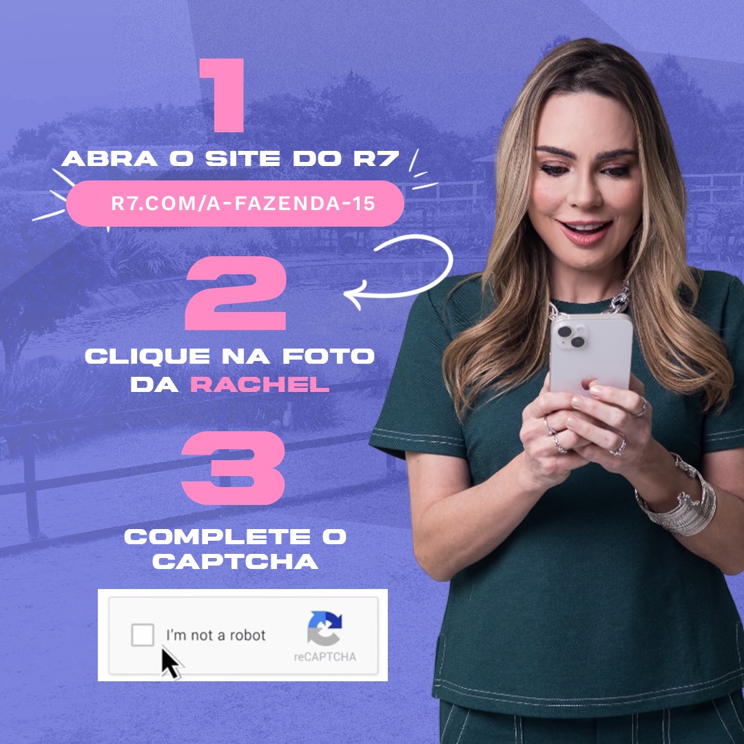 NÃO SABE COMO VOTAR? SEGUE OS PASSOS ABAIXO!🧚🏼‍♀️
Rachel acabou caindo na roça e para votar para salvar nossa peoa da roça é simples:

- Abra o site do R7 ( afazenda.r7.com/a-fazenda-15/v… )
- Clique na foto da RACHEL.
- Complete o Captcha selecionando as imagens corretas.

Seguiu? Seu voto