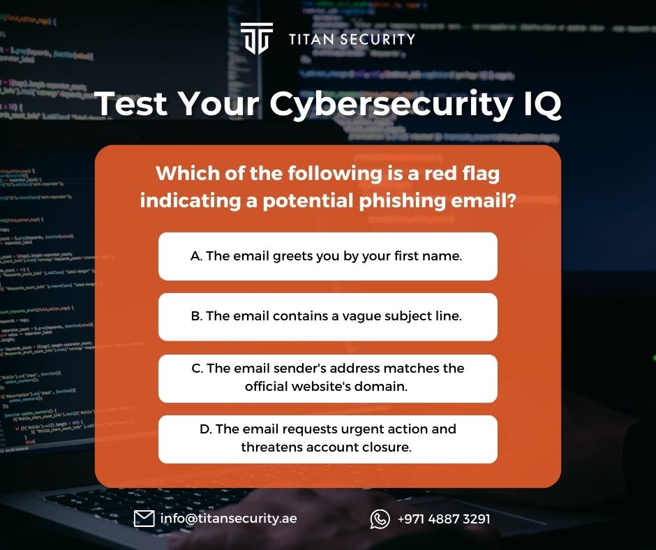 Titansecllc's tweet photo. Correct Answer: B) The email contains a vague subject line.

For more info, contact us at info@titansecurity.ae | +971 4887 3291 or visit https://t.co/MgpkeZTMvx
.
#cybersecurityservices #cyberdefense #cybersecurity #cyberattacks #cyberthreat #titansecurityae #cyberquiz https://t.co/L9uSv9lAAr