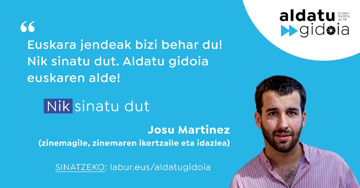 [NIK SINATU DUT] ⏩ «Josu Martinez (zinemagilea, zinemaren ikertzailea eta idazlea): Euskara jendeak bizi behar du. Nik sinatu dut. #AldatuGidoia #EuskararenAlde!»
✍️ Sinatzeko: labur.eus/aldatugidoia