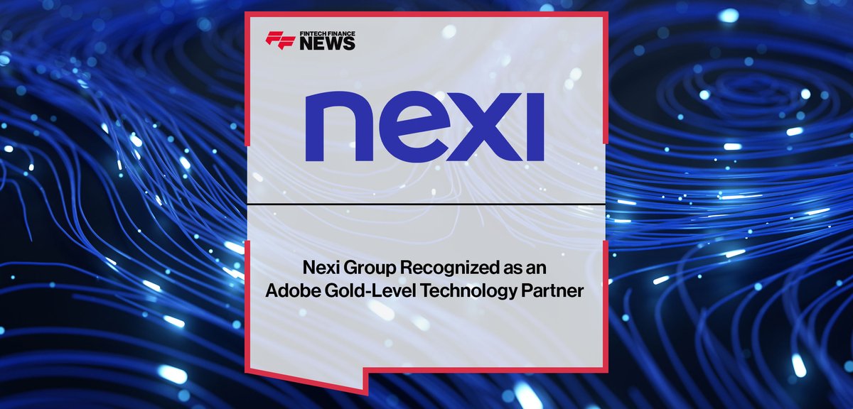 Nexi Group Recognized as an Adobe Gold-Level Technology Partner ffnews.com/newsarticle/fi… #Paytech #FFNews #Adobe